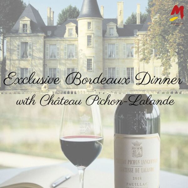 EXCLUSIVE BORDEAUX DINNER WITH Château Pichon- Lalande